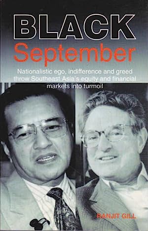 Seller image for Black September: Nationalistic Ego, Indifference, and Greed Throw Southeast Asia's Equity and Financial Markets into Turmoil for sale by Joseph Burridge Books