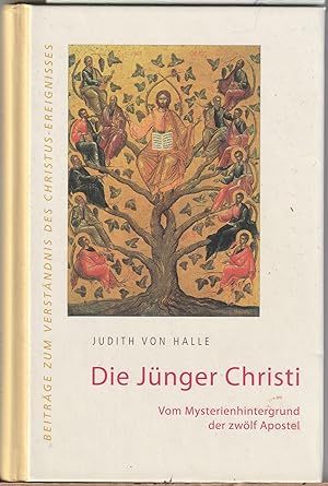 Imagen del vendedor de Die Jnger Christi - Vom Mysterienhintergrund der zwlf Apostel a la venta por BuchSigel