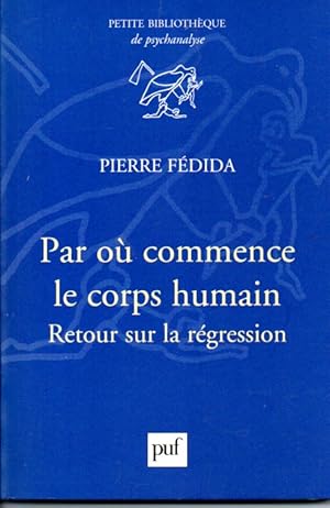 Par où commence le corps humain. Retour sur la régression