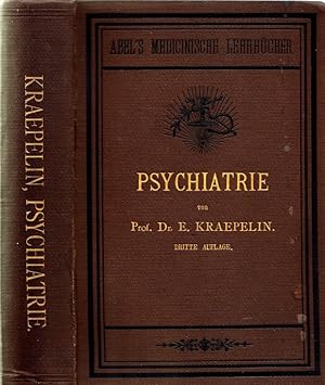 Seller image for Psychiatrie. Ein kurzes Lehrbuch fr Studirende und Aerzte. for sale by Antiquariat am Osning