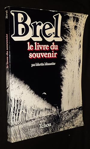 Bild des Verkufers fr Brel : Le livre du souvenir zum Verkauf von Abraxas-libris