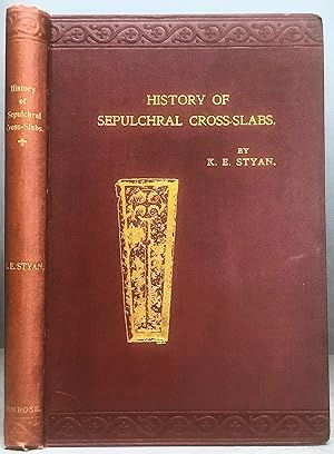 Imagen del vendedor de A Short History of Sepulchral Cross Slabs, with reference to other emblems found thereon. With notes and illustrations of examples found in the British Isles. a la venta por Chaucer Bookshop ABA ILAB