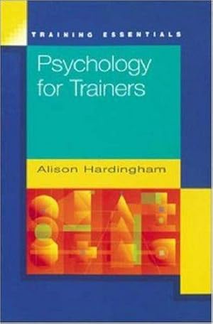 Bild des Verkufers fr Psychology for Trainers (UK PROFESSIONAL BUSINESS Management / Business) zum Verkauf von WeBuyBooks