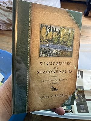 Bild des Verkufers fr Sunlit Riffles and Shadowed Runs: Stories of Fly Fishing in America zum Verkauf von A.C. Daniel's Collectable Books