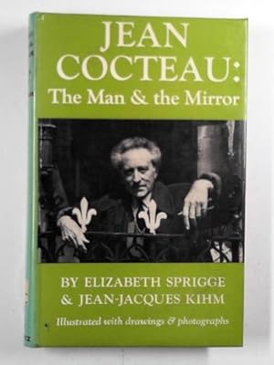 Image du vendeur pour Jean Cocteau: the man and the mirror mis en vente par Cotswold Internet Books