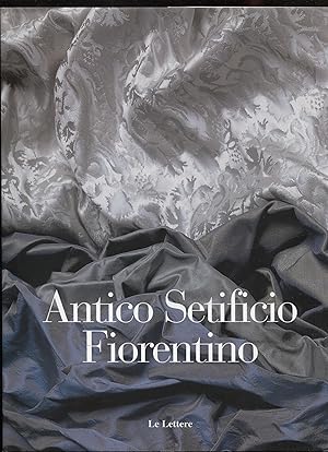 Image du vendeur pour Antico Setificio Fiorentino mis en vente par RT Books