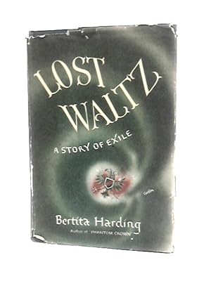Seller image for Lost Waltz, a Story of Exile for sale by World of Rare Books