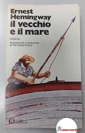 Seller image for Hemingway Ernest. Il vecchio e il mare. Mondadori. 1965 for sale by Amarcord libri