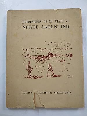 Immagine del venditore per Impresiones de mi viaje al norte argentino venduto da Libros nicos