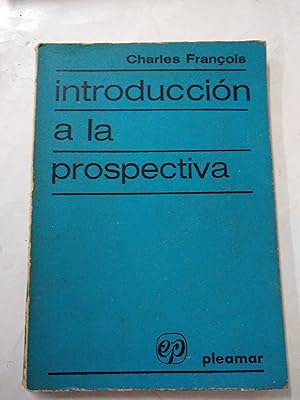 Imagen del vendedor de Introduccion a la prospectiva a la venta por Libros nicos