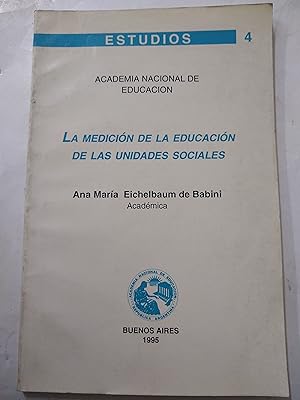 Imagen del vendedor de La medicion de la educacion de las unidades sociales. 4 a la venta por Libros nicos