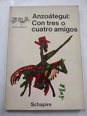 Imagen del vendedor de Anzoategui, Con tres o cuatro amigos a la venta por Libros nicos