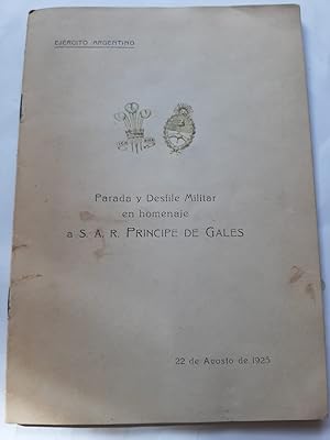 Seller image for PARADA Y DESFILE MILITAR EN HOMENAJE A S. A. R. PRINCIPE DE GALES - 22 de agosto de 1925 for sale by Buenos Aires Libros
