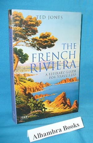 Seller image for French Riviera : A Literary Guide for Travellers for sale by Alhambra Books