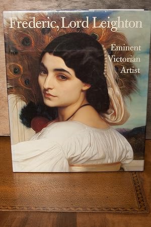 Seller image for Frederic, Lord Leighton: Eminent Victorian Artist for sale by Snowden's Books
