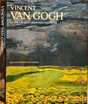 Seller image for Vincent van Gogh. La vita e le opere attraverso i suoi scritti. for sale by Libreria La Fenice di Pietro Freggio
