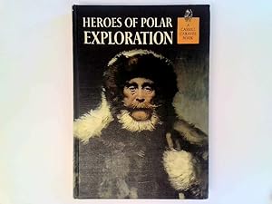 Seller image for Heroes of polar exploration (Caravel books) for sale by Goldstone Rare Books