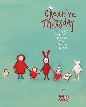 Seller image for Creative Thursday: Everyday inspiration to grow your creative practice for sale by Lake Country Books and More