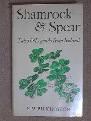 Seller image for Shamrock and Spear : Tales and Legends from Ireland for sale by WeBuyBooks