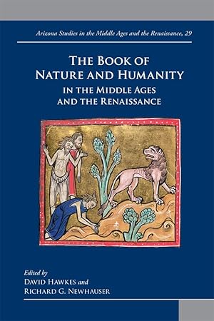 Immagine del venditore per The book of nature and humanity in the Middle Ages and the Renaissance / ed. by David Hawkes .; Arizona studies in the Middle Ages and the Renaissance, 29 venduto da Licus Media