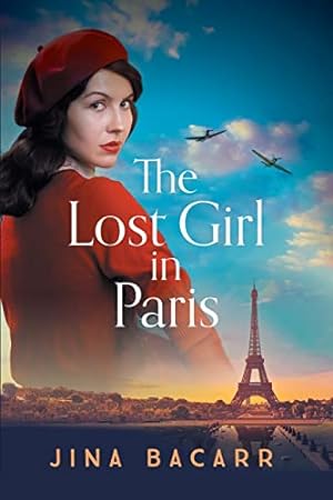 Seller image for The Lost Girl in Paris: A brand new gripping and heartbreaking WW2 historical novel for sale by WeBuyBooks
