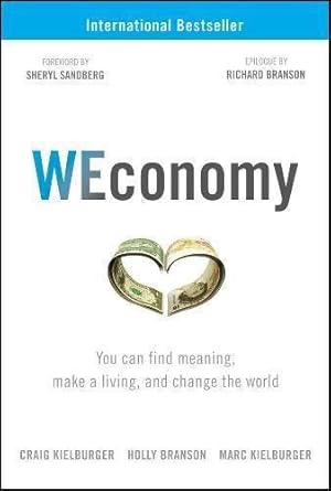 Seller image for WEconomy: You Can Find Meaning, Make A Living, and Change the World for sale by WeBuyBooks