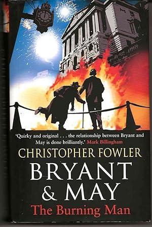 BRYANT & MAY AND THE BURNING MAN A Peculiar Crimes Unit Mystery