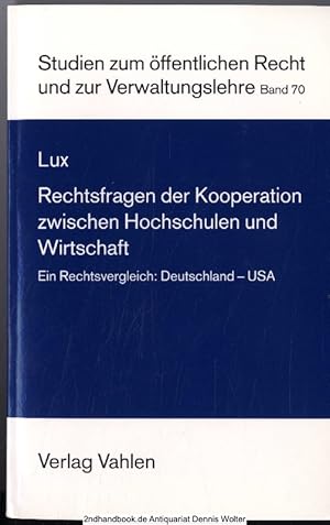 Rechtsfragen der Kooperation zwischen Hochschulen und Wirtschaft : ein Rechtsvergleich Deutschlan...