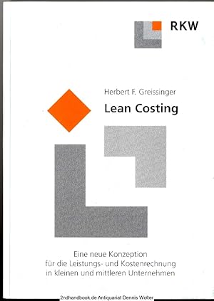Lean costing : eine neue Konzeption für die Leistungs- und Kostenrechnung in kleinen und mittlere...