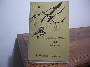 Seller image for A Taste of Wine and Gentian for sale by Bungalow Books, ABAA