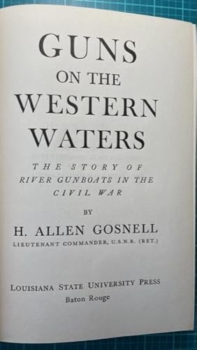 Imagen del vendedor de GUNS ON THE WESTERN WATERS: The Story of River Gunboats in the Civil War a la venta por NorthStar Books