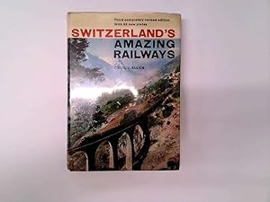 Seller image for Switzerland's Amazing Railways for sale by Goldstone Rare Books