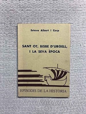 Image du vendeur pour Sant Ot, bisbe d'Urgell, i la seva poca mis en vente par Campbell Llibres