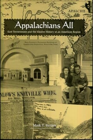 Seller image for Appalachians All: East Tennesseans and the Elusive History of an American Region for sale by Turgid Tomes