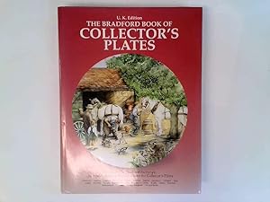 Bild des Verkufers fr Bradford Book of Collectors Plates, The : The Official Guide to All Editions Traded on the World's Largest Exchange : U.K.Edition zum Verkauf von Goldstone Rare Books