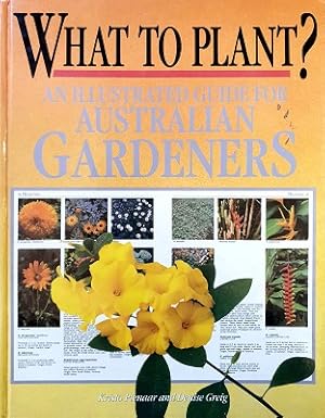 Seller image for What To Plant: An Illustrated Guide For Australian Gardeners for sale by Marlowes Books and Music