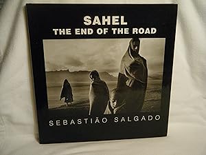 Imagen del vendedor de Sahel The End of the Road (Series in Contemporary Photography) a la venta por curtis paul books, inc.