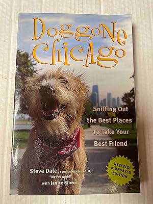Bild des Verkufers fr Doggone Chicago, Second Edition : Sniffing Out the Best Places to Take Your Best Friend zum Verkauf von Jake's Place Books
