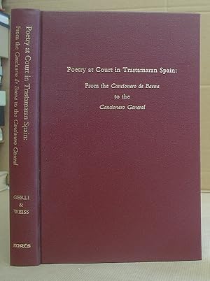 Poetry At Court In Trastamaran Spain : From The Cancionero De Baena To The Cancionero General