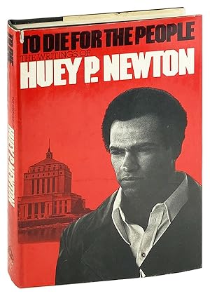 To Die for the People: The Writings of Huey P. Newton