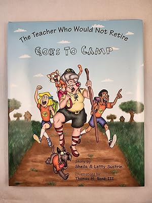 Image du vendeur pour The Teacher Who Would Not Retire Goes to Camp mis en vente par WellRead Books A.B.A.A.