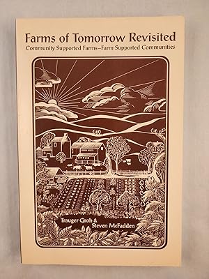 Imagen del vendedor de Farms of Tomorrow Revisited Community Supported Farms, Farm Supported Communities a la venta por WellRead Books A.B.A.A.