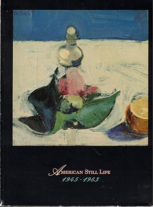 Image du vendeur pour American Still lIfe 1945-1983 mis en vente par Kenneth Mallory Bookseller ABAA
