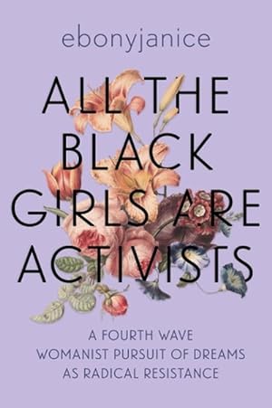 Seller image for All the Black Girls are Activists (Paperback) for sale by Grand Eagle Retail