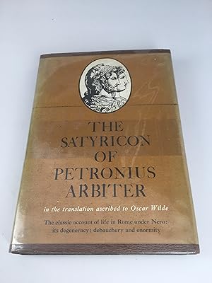 Bild des Verkufers fr The Satyricon of Petronius Arbiter: in the translation ascribed to Oscar Wilde zum Verkauf von The Curated Bookshelf