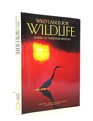 Seller image for Wild Lands For Wildlife: America's National Refuges for sale by The Parnassus BookShop