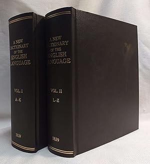 A New Dictionary of the English Language [Two Volumes]