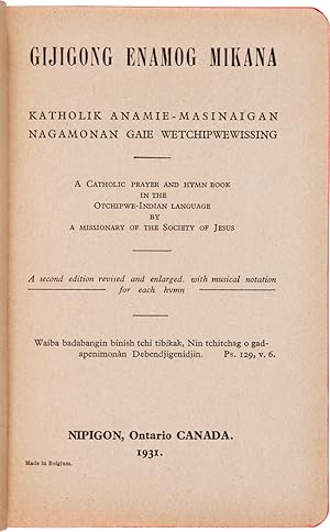 GIJIGONG ENAMOG MIKANA. KATHOLIK ANAMIE- MASINAIGAN NAGAMONAN GAIE WETCHIPWEWISSING. A CATHOLIC P...