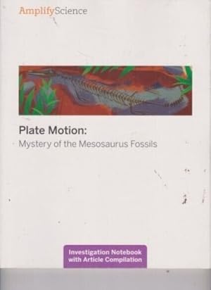 Seller image for Amplify Science Plate Motion: Mystery of the Mesosaurus Fossils Gr 7 Notebook for sale by Orphans Treasure Box