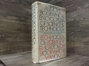Seller image for Asimov's Biographical Encyclopedia of Science and Technology: the Lives and Achievements of 1195 Great Scientists from Ancient Times to the Present, Chronologically Arranged for sale by Archives Books inc.